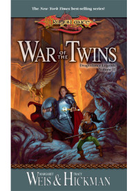 Margaret Weis & Tracy Hickman [Weis, Margaret & Hickman, Tracy] — War of the Twins