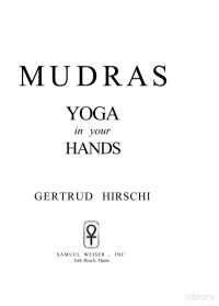 Gertrud Hirschi — MUDRAS. Yoga in your hands