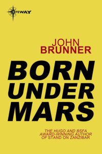 John Brunner — Born Under Mars