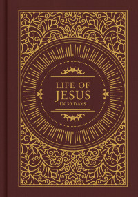 Trevin Wax; — Life of Jesus in 30 Days: CSB Edition