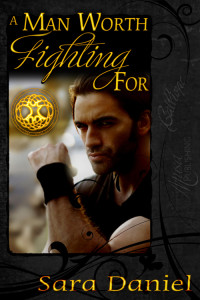Sara Daniel — A Man Worth Fighting For (The Wiccan Haus 2)