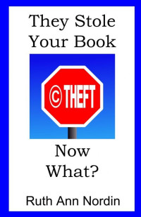 Ruth Ann Nordin — They Stole Your Book! Now What?