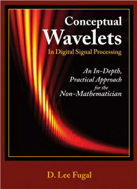 D. Lee Fugal — Conceptual Wavelets in Digital Signal Processing