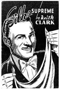 Keith Clark  — Silks Supreme (Magic WIth Silks)