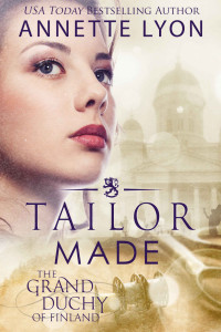 Lyon, Annette — Tailor Made (Grand Duchy of Finland #1)