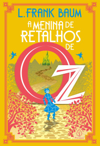 L. Frank Baum — A Menina de Retalhos de Oz