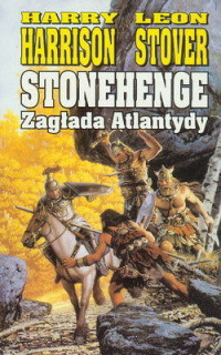 Harrison, Harry, Leon Stover — Stonehenge. Zagłada Atlantydy