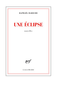 Raphaël Haroche — Une éclipse