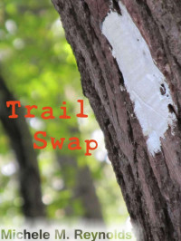 Michele M. Reynolds — Trail Swap
