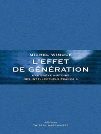 Leffet de generation — Michel Winock