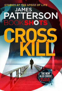 James Patterson — Alex Cross 25: Cross Kill