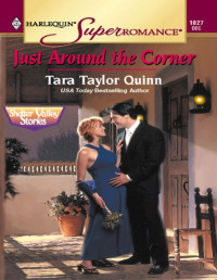 Tara Taylor Quinn — Just Around the Corner