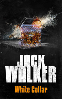 Walker, Jack — White Collar: The Fixer Series #2