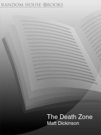 Dickinson, Matt — [The Death Zone 01] • Death Zone