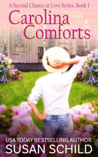 Susan Schild — Carolina Comforts: A Second Chance at Love Series (Book 1)