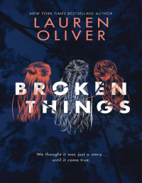 Lauren Oliver — Broken Things