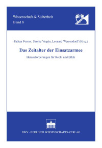 Fabian Forster, Sascha Vugrin, Leonard Wessendorff (Hrsg.) — Das Zeitalter der Einsatzarmee