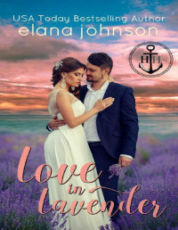 Elana Johnson [Johnson, Elana] — Love in Lavender: Sweet Contemporary Beach Romance (Hawthorne Harbor Romance Book 1)