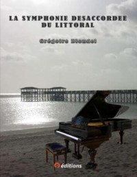 Grégoire Blondel — La Symphonie désaccordée du littoral
