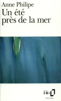 Anne Philipe — Un été près de la mer