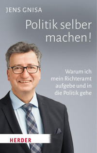 Jens Gnisa — Politik selber machen!