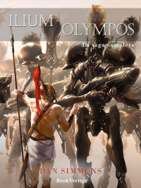 Dan Simmons — Ilium/Olympos