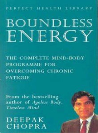 Deepak Chopra, M.D. — Boundless Energy