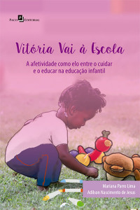 Mariana Parro Lima; & Adilson Nascimento de Jesus. — Vitria vai escola