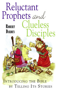 Robert Darden; — Reluctant Prophets and Clueless Disciples