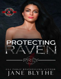 Jane Blythe & Operation Alpha — Protecting Raven (Special Forces: Operation Alpha) (Prey Security Book 2)