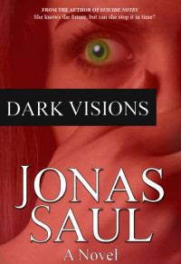 Saul, Jonas — [Sarah Roberts 01] • Dark Visions