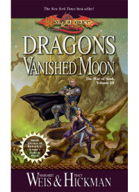 Weis, Margaret., Hickman, Tracy. — Dragons of a Vanished Moon