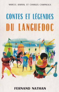 Barral,Marcel & Camproux,Charles [Barral,Marcel & Camproux,Charles] — Contes et légendes du Languedoc