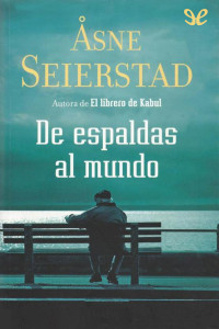 Åsne Seierstad — De espaldas al mundo