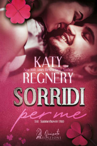 Regnery, Katy — Sorridi per me (The Summerhaven Trio Vol. 2) (Italian Edition)