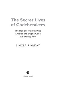 Sinclair McKay — The Secret Lives of Codebreakers