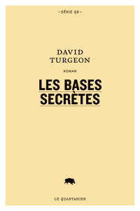 David Turgeon — Les bases secrètes