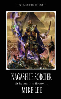 Mike Lee — Nagash Le Sorcier