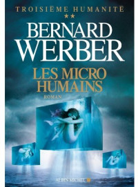 Werber, Bernard — Les Micro-humains