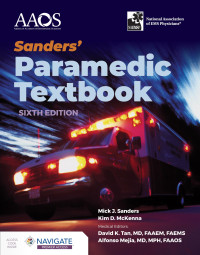 Mick J. Sanders, Kim D. McKenna — Sanders' Paramedic Textbook, 6e (with Navigate Premier Access) (Feb 15, 2024)_(1284277496)_(Jones & Bartlett Learning)