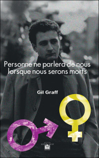 Gil Graff — Personne ne parlera de nous lorsque nous serons morts