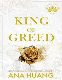 Ana Huang — King of Greed (Kings of Sin #3)