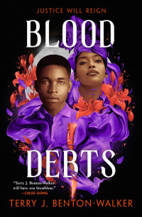 Terry J. Benton-Walker — Blood Debts (Blood Debts 1)