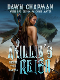 Chapman, Dawn — Akillia's Reign (Puatera Online Book 4)