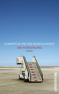 Hubertus Meyer-Burckhardt — Die Kündigung