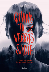 Kat Ellis — Quand tu verras Sadie