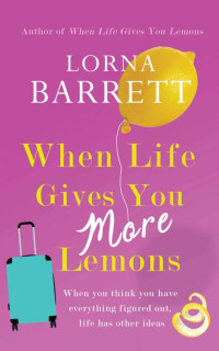 Lorna Barrett — When Life Gives You More Lemons (The Lemons Trilogy Book 2)