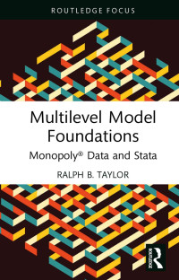 Ralph B. Taylor — Multilevel Model Foundations; Monopoly® Data and Stata