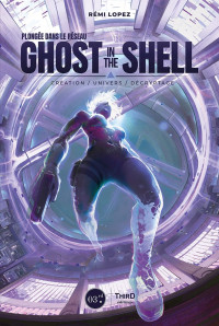 Rémi Lopez — Plongée dans le réseau Ghost in the Shell