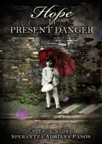 Sperantza Adriana Pasos — Hope In Present Danger